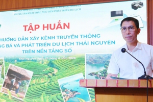 Tập huấn hướng dẫn xây kênh truyền thông, quảng bá và phát triển du lịch Thái Nguyên trên nền tảng số năm 2026