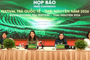 Tỉnh Thái Nguyên tổ chức Họp báo Festival Trà Quốc tế - Thái Nguyên 2026